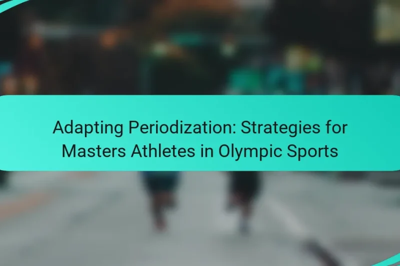 Adapting Periodization: Strategies for Masters Athletes in Olympic Sports