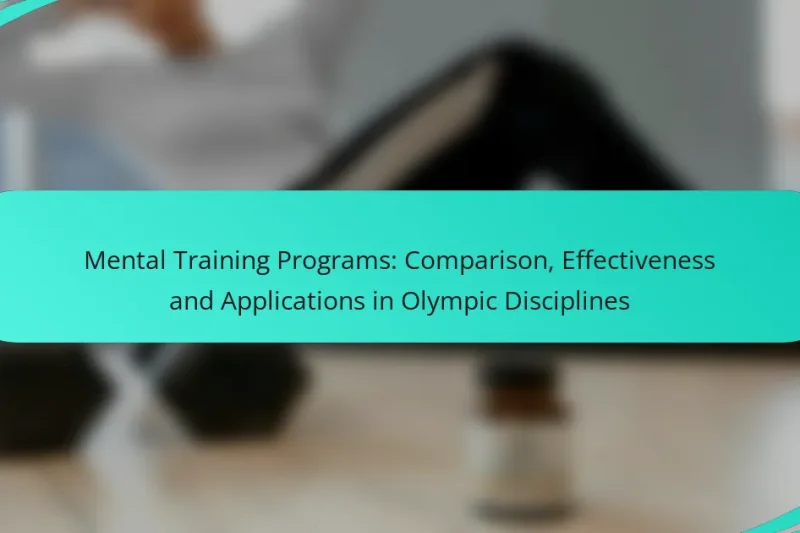 Mental Training Programs: Comparison, Effectiveness and Applications in Olympic Disciplines