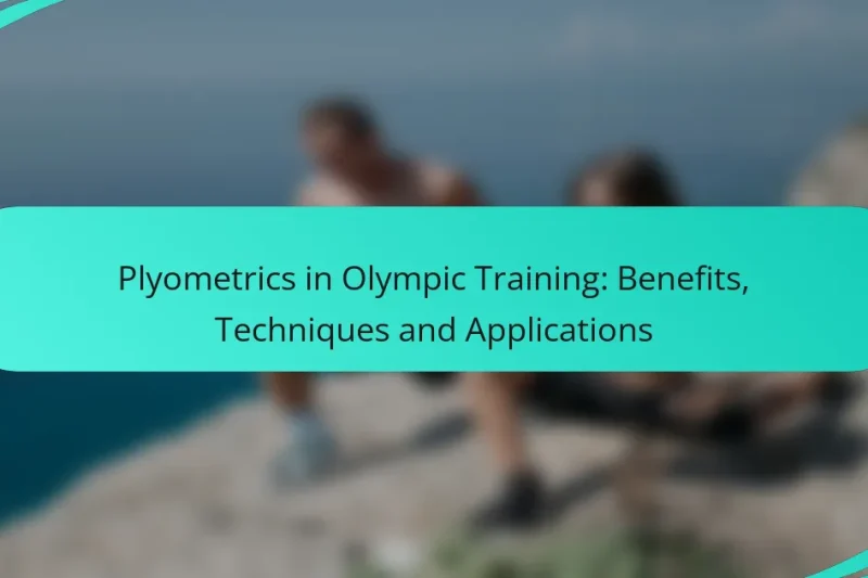 Plyometrics in Olympic Training: Benefits, Techniques and Applications