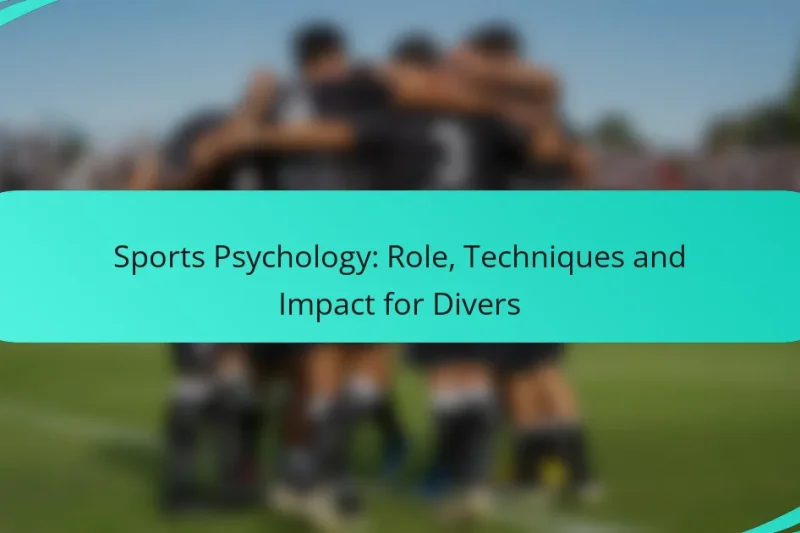 Sports Psychology: Role, Techniques and Impact for Divers