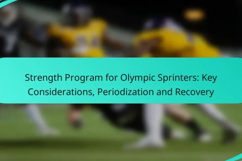Strength Program for Olympic Sprinters: Key Considerations, Periodization and Recovery