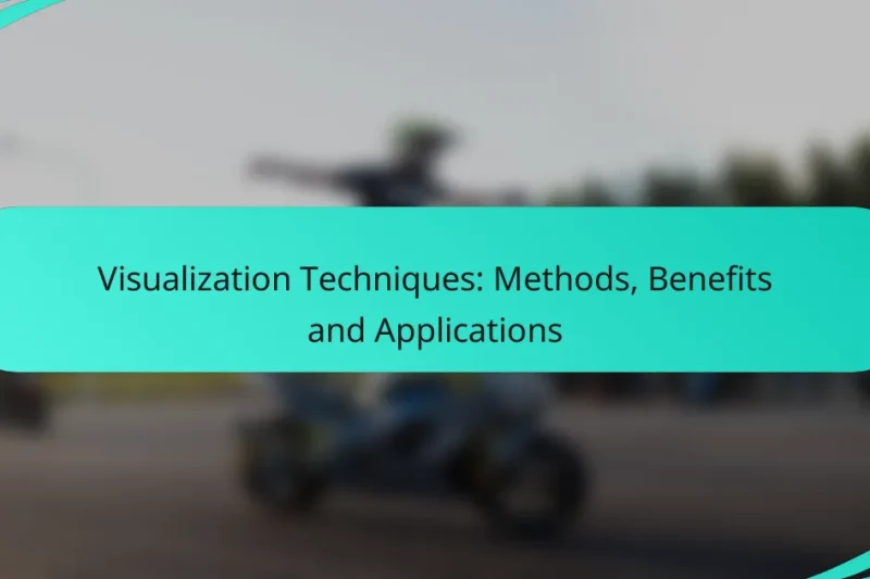 Visualization Techniques: Methods, Benefits and Applications