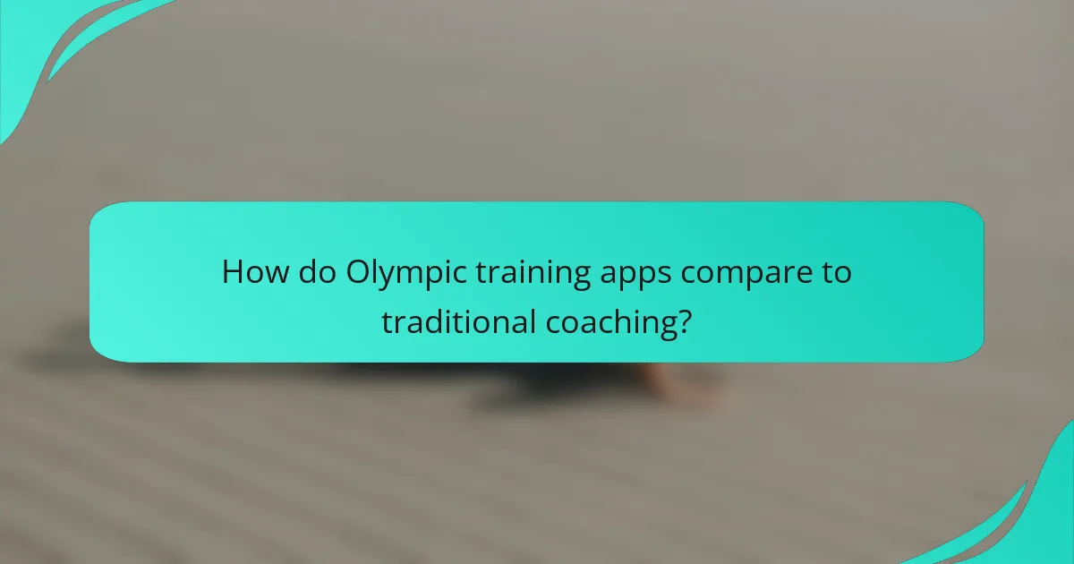 How do Olympic training apps compare to traditional coaching?