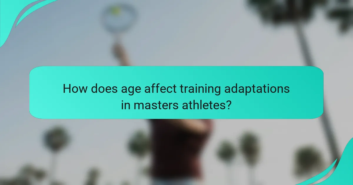 How does age affect training adaptations in masters athletes?