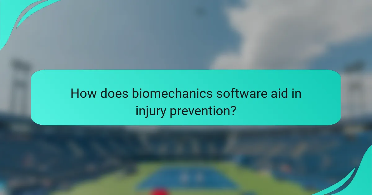 How does biomechanics software aid in injury prevention?