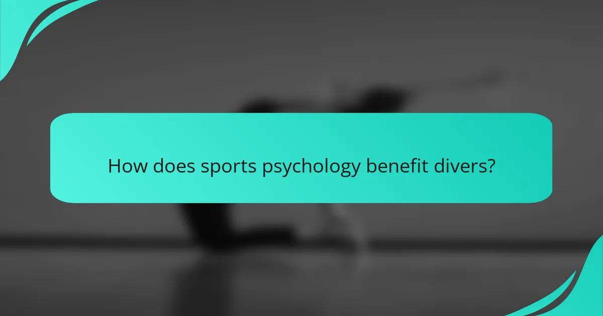 How does sports psychology benefit divers?