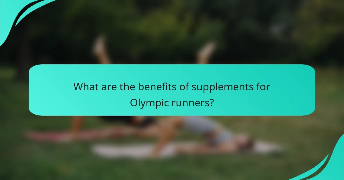 What are the benefits of supplements for Olympic runners?