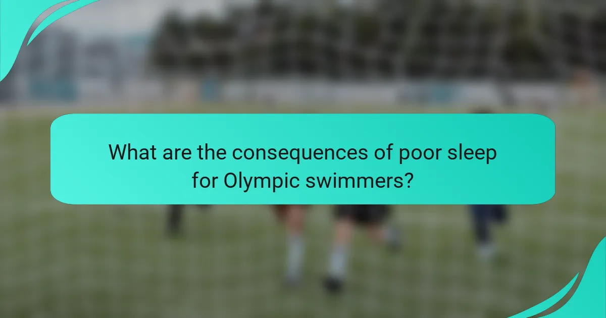 What are the consequences of poor sleep for Olympic swimmers?