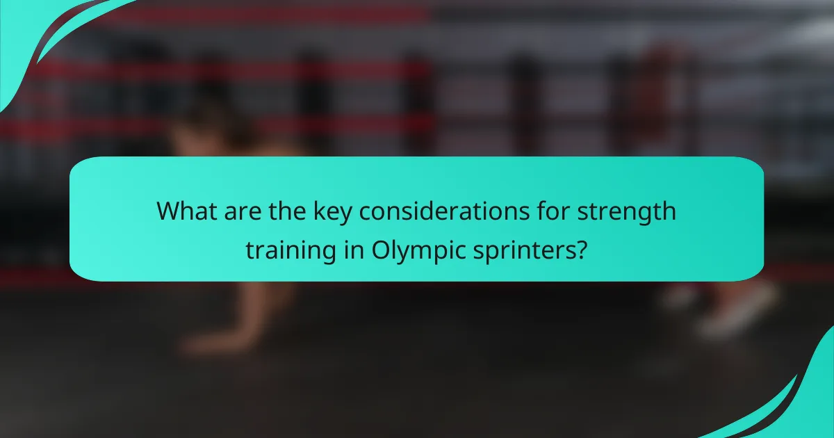 What are the key considerations for strength training in Olympic sprinters?