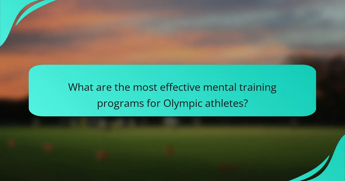 What are the most effective mental training programs for Olympic athletes?