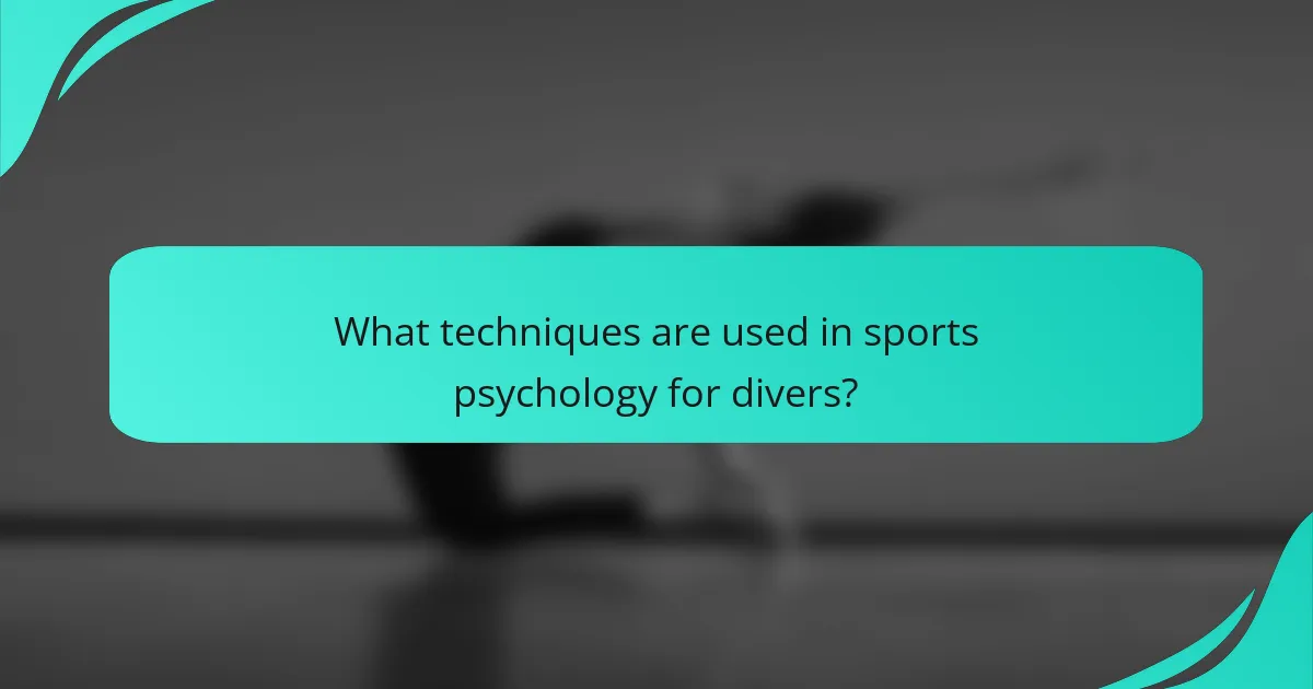 What techniques are used in sports psychology for divers?